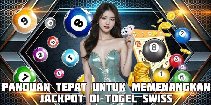 Panduan Tepat Untuk Memenangkan Jackpot di Togel Swiss