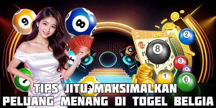 Tips Jitu Maksimalkan Peluang Menang di Togel Belgia