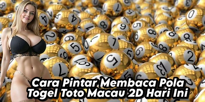 Cara Pintar Membaca Pola Togel Toto Macau 2D Hari Ini