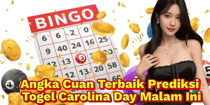 Angka Cuan Terbaik Prediksi Togel Carolina Day Malam Ini